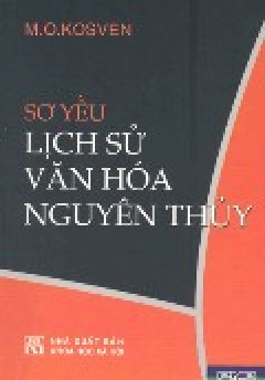 Sơ Yếu Lịch Sử Văn Hóa Nguyên Thủy