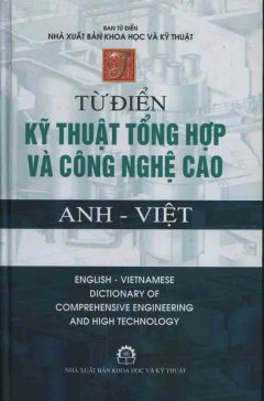 Từ Điển Kỹ Thuật Tổng Hợp Và Công Nghệ Cao Anh – Việt