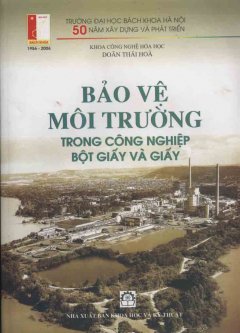 Bảo Vệ Môi Trường Trong Công Nghiệp Bột Giấy Và Giấy