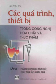 Các Quá Trình Thiết Bị Trong Công Nghệ Hoá Chất Và Thực Phẩm(tập 2)