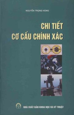 Chi Tiết Cơ Cấu Chính Xác