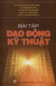 Bài Tập Dao Động Kỹ Thuật – Tái bản 01/05/2005