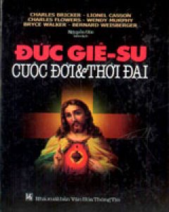 Đức Giê-Su Cuộc Đời Và Thời Đại