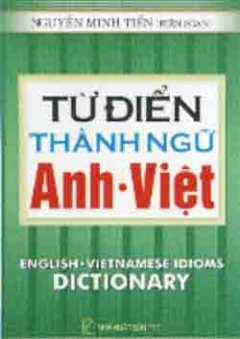 Từ Điển Thành Ngữ Anh – Việt