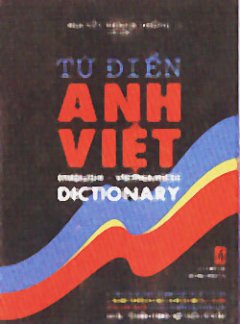 Từ Điển Anh Việt (English – Vietnamese Dictionary) – Tái bản 2003