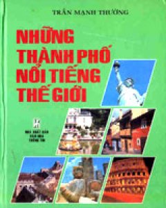 Những Thành Phố Nổi Tiếng Thế Giới