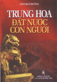 Trung Hoa Đất Nước Con Người