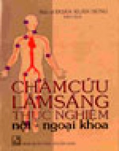 Châm Cứu Lâm Sàng Thực Nghiệm Nội – Ngoại Khoa