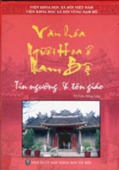 Văn hóa người Hoa ở Nam Bộ- Tín ngưỡng & tôn giáo