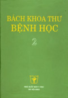 Bách khoa thư bệnh học/ tập 2