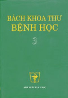 Bách khoa thư bệnh học/ tập 3