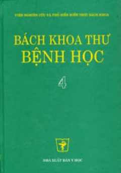 Bách khoa thư bệnh học/ tập 4