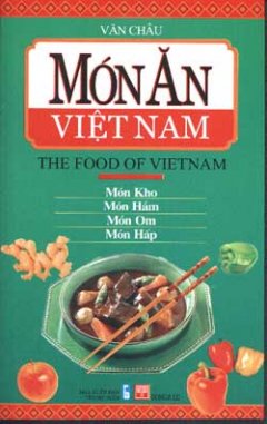 Món Ăn Việt Nam (The Food Of Vietnam) – Món Kho, Món Hầm, Món Om, Món Hấp