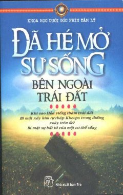 Khoa Học Dưới Góc Nhìn Tâm Lý – Đã Hé Mở Sự Sống Bên Ngoài Trái Đất