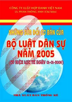 Những Sửa Đổi Cơ Bản Của Bộ Luật Dân Sự  Năm  2005 (Có hiệu lực từ ngày 01-01-2006)