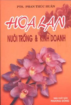 Hoa Lan – Nuôi Trồng & Kinh Doanh