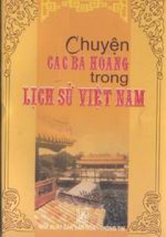 Chuyện các bà hoàng trong lịch sử Việt Nam