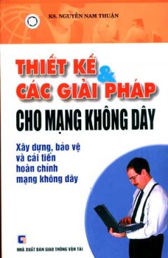 Thiết Kế Và Các Giải Pháp Cho Mạng Không Dây