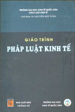 Giáo Trình Pháp Luật Kinh Tế – Tái bản 12/05/2005