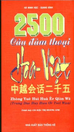 2500 Câu Đàm Thoại Hoa – Việt ( Kèm Đĩa )