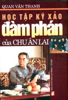 Học Tập Kỹ Xảo Đàm Phán Của Chu Ân Lai