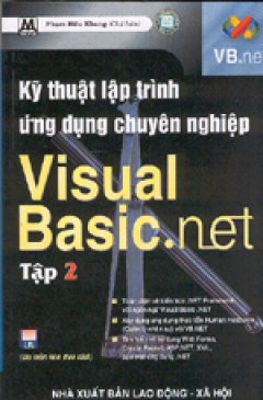 Kỹ thuật lập trình ứng dụng chuyên nghiệp Visual Basic.net ( Tập 2)