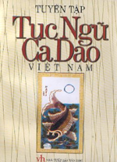 Tục ngữ ca dao dân ca Việt Nam – Tái bản 2003