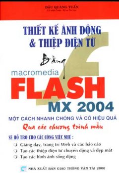 Thiết Kế Ảnh Động & Thiệp Điện Tử Bằng Macromedia Flash Mx 2004