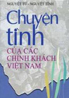 Chuyện Tình Của Các Chính Khách Việt Nam
