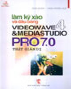 Làm Kỹ Xảo Và Đầu Băng Videowave 4 & Mediastudio Pro 7.0 Thật Giản Dị (Kỹ Xảo Truyền Hình)