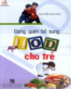 Đừng Quên Bổ Sung IOD Cho Trẻ