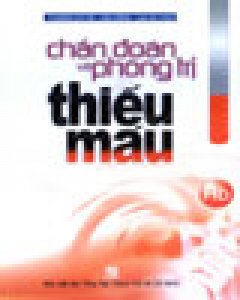 Chẩn Đoán Và Phòng Trị Thiếu Máu