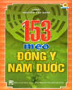 153 Mẹo Đông Y Nam Dược