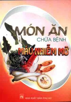 Món Ăn Chữa Bệnh Máu Nhiễm Mỡ