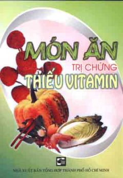 Món Ăn Trị Chứng Thiếu Vitamin