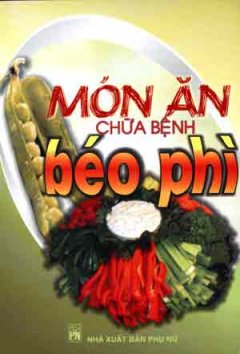 Món Ăn Chữa Bệnh Béo Phì