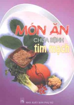 Món Ăn Chữa Bệnh Tim Mạch