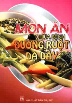 Món Ăn Chữa Bệnh Đường Ruột Dạ Dày