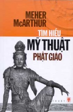 Tìm Hiểu Mỹ Thuật Phật Giáo