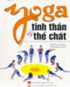 Yoga Tinh Thần Và Thể Chất – Tái bản 09/2009