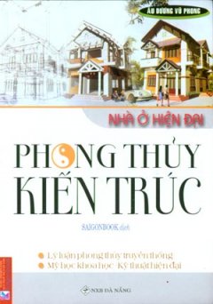 Phong Thuỷ Kiến Trúc Nhà Ở Hiện Đại