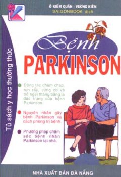 Bệnh PARKINSON – Tủ Sách Y Học Thường Thức