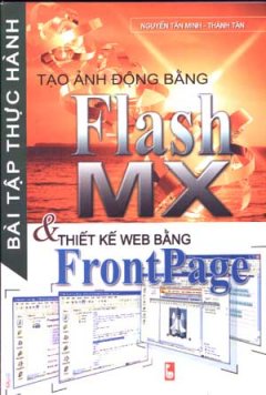 Bài Tập Thực Hành – Tạo Ảnh Động Bằng Flash MX và Thiết Kế WEB Bằng FrontPage