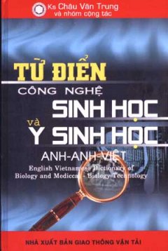 Từ Điển Công Nghệ Sinh Học Và Y Sinh học  Anh – Anh – Việt
