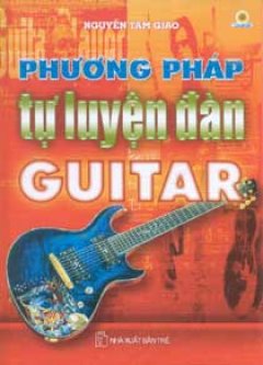 Phương Pháp Tự Luyện Đàn GuiTar