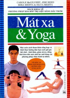 Mát Xa Và Yoga – Với Hơn 700 Hình Ảnh Minh Hoạ Hướng Dẫn Từng Bước