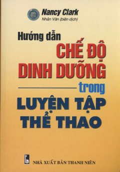 Hướng Dẫn Chế Độ Dinh Dưỡng Trong Luyện Tập Thể Thao