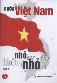 Nước Việt Nam Nhỏ Hay Không Nhỏ ? (Tập 1)