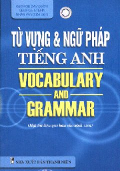 Từ Vựng & Ngữ Pháp Tiếng Anh ( Vocabulary And Grammar )