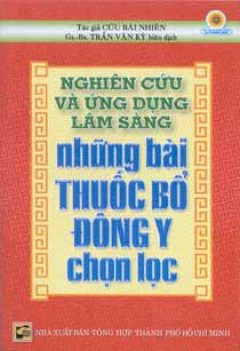 Nghiên Cứu Và Ứng Dụng Lâm Sàng Những Bài Thuốc Bổ Đông Y Chọn Lọc